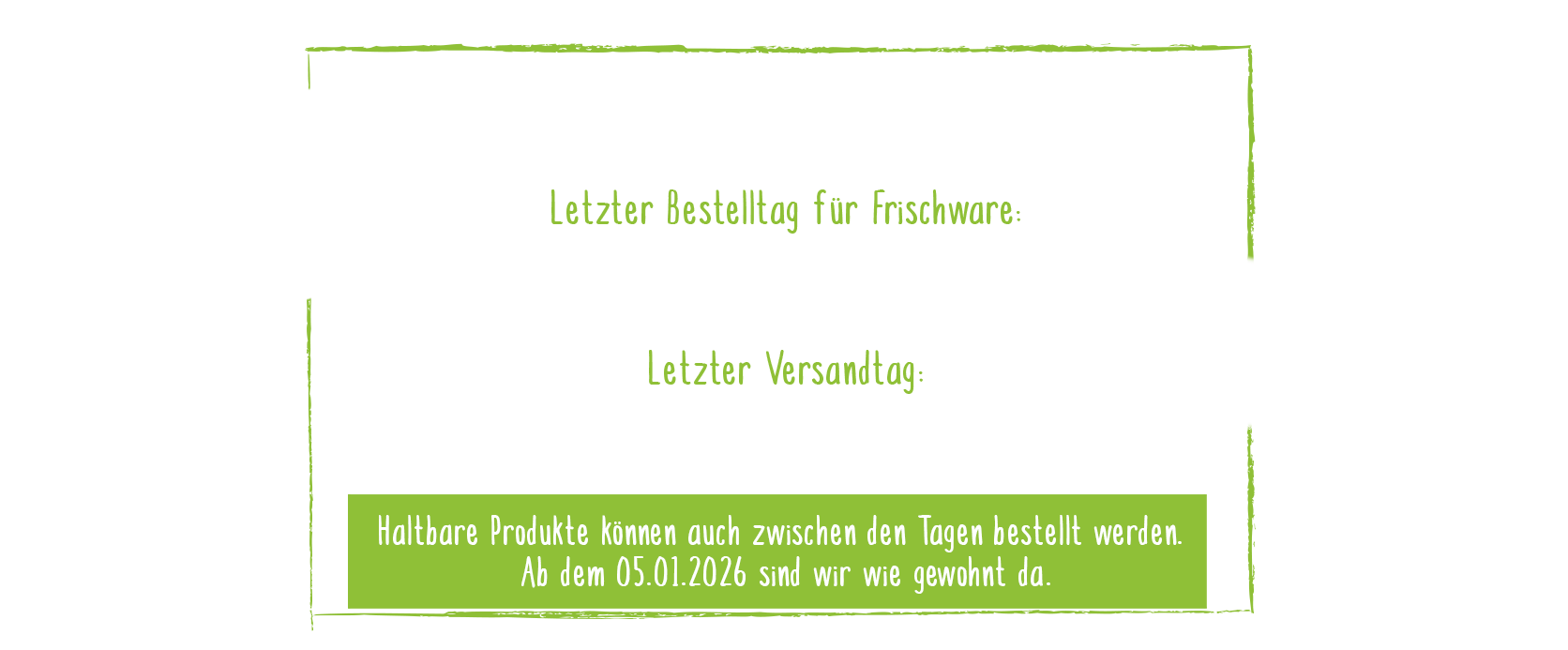 Letzter Bestelltag für Frischware vor Weihnachten 17.12.
