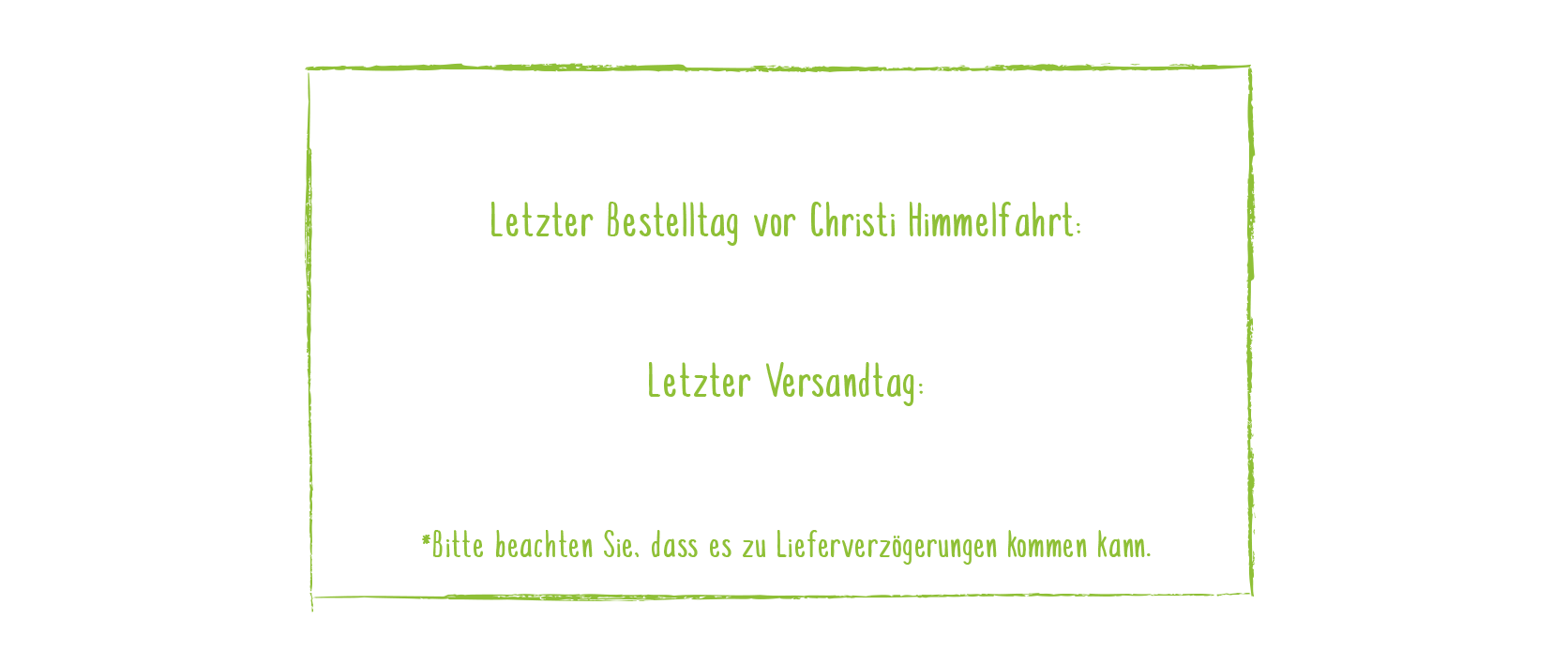 Letzter Bestelltag vor Christi Himmelfahrt 11. Mai 2026